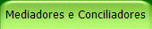 Mediadores e Conciliadores